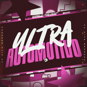 Ultra Automotivo (Explicit)