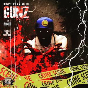 Dont Play With Gunz VOL 2 (Explicit)