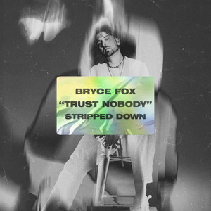 Trust Nobody (Stripped Down|Explicit)