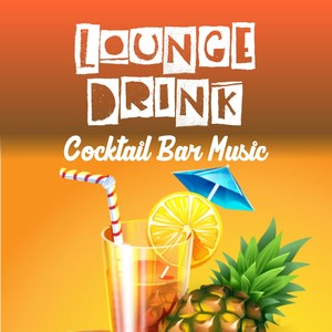 Lounge Drink (Cocktail Bar Music)