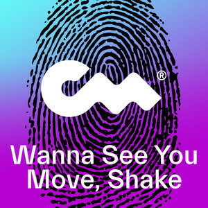 Wanna See You Move, Shake