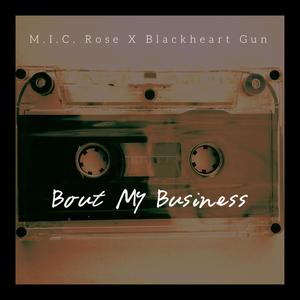 Bout My Business(feat. Blackheart Gun)