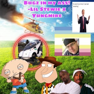 Bugs In My Ass(feat. Yungmire) (Explicit)