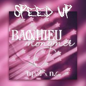 BAO NHIEU MONG MER (Speed Up)