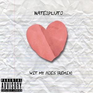 Wit My Hoe (Remix) [Explicit]