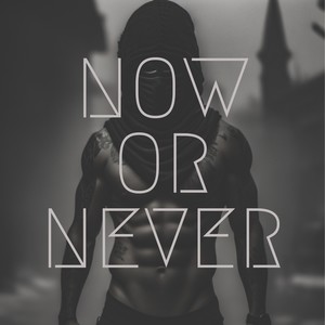 Now or Never