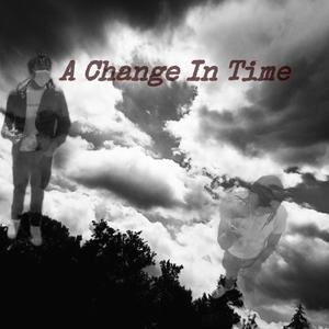 A Change In Time (Explicit)