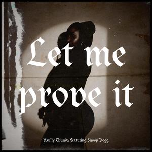 Let me prove it (feat. Snoop Dogg) [Explicit]