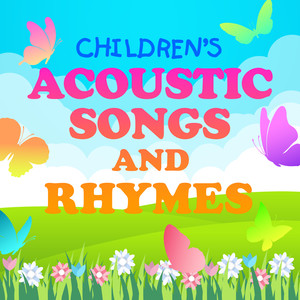 Children's Acoustic Songs and Rhymes