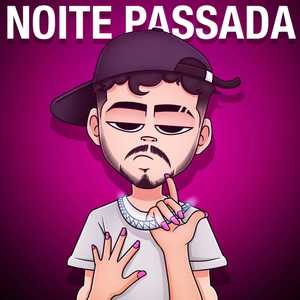Noite Passada (Explicit)