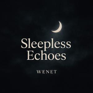 Sleepless echoes