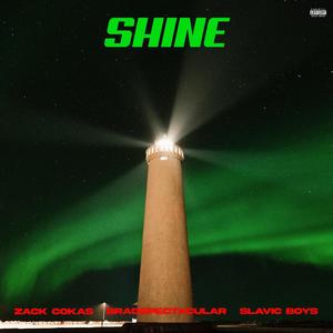 SHINE (feat. Zack Cokas & Slavic Boy) [Explicit]