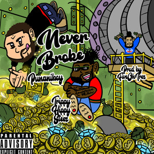 Never Broke (Explicit)