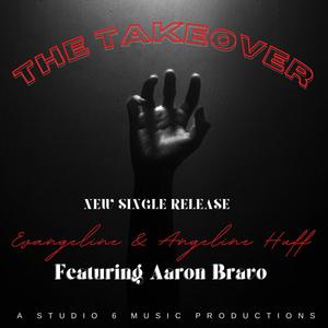 The Takeover by Evangeline & Angeline Huff