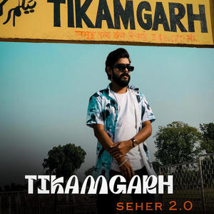 Tikamgarh Seher 2.O (feat. Suryaj) (Explicit)