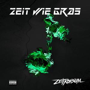 Zeit wie Gras (Explicit)