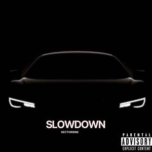 Slowdown (feat. Youn G, T Henny & Sough&Soh) [Explicit]