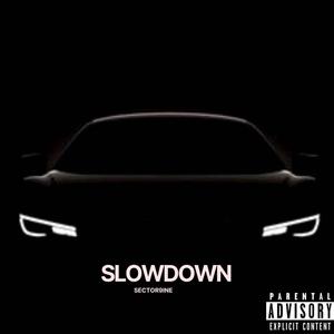 Slowdown (feat. Youn G, T Henny & Sough&Soh) (Explicit)