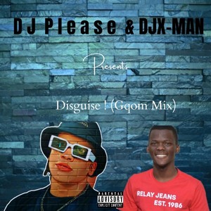 Disguise! (Gqom Mix) [Explicit]