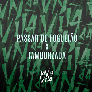 PASSAR DE FOGUETÃO X TAMBORZADA (Explicit)