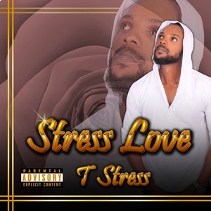 Stress Love (Explicit)