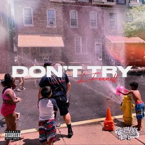 Don't Try (Explicit)