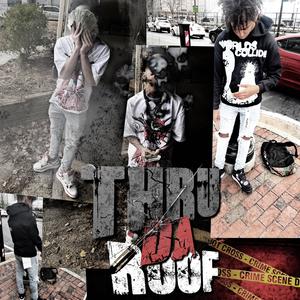 Thru Da Roof (feat. Hellraiserbabyk2) [Explicit]