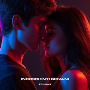 INCOSCIENTI GIOVANI
