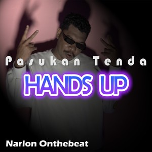Narlon OnTheBeat - Pasukan Tenda Hands Up