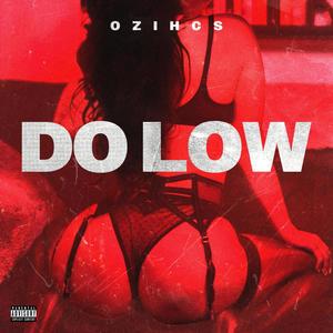 Do Low (Explicit)