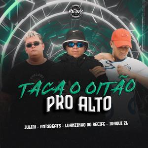 Julin - TACA O OITÃO PRO ALTO (Explicit)