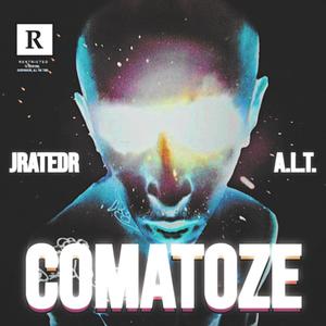 Comatoze (feat. A.L.T.) (Explicit)