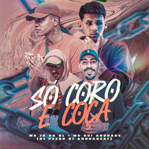 So Coro e Coça (Explicit)
