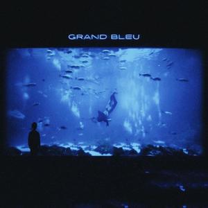 Grand Bleu (Explicit)