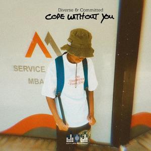 Cope Without You (Explicit)