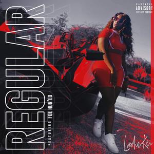 Regular (feat. Foe Hun'ed) [Explicit]