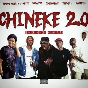 CHINEKE 2.0 (feat. KAETII, DOCMATIC, Xmfanakasi, Mastrill & Thembi) [Amapiano]