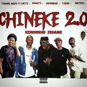 CHINEKE 2.0 (feat. KAETII, DOCMATIC, Xmfanakasi, Mastrill & Thembi) (Amapiano)