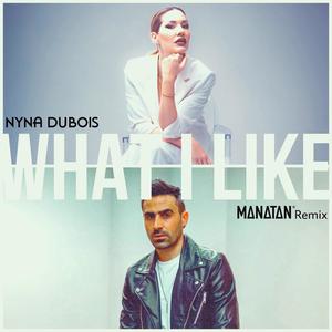 What I Like (Manatan Remix)