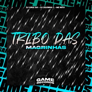 Tribo das Magrinhas (Explicit)