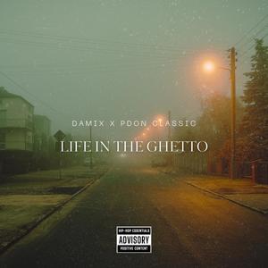 Life in the Ghetto (feat. PDon classic) (Explicit)