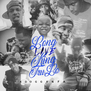 Long Live King TruLo (Explicit)