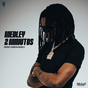 Medley 2 Minutos (Nino Abravanel) (Explicit)