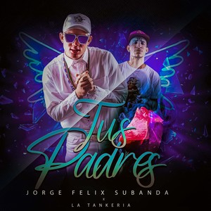 Tus Padres (Explicit)
