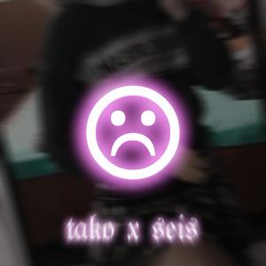 Karita Trizte):(feat. Takein & SeisSeisSeis) (Explicit)