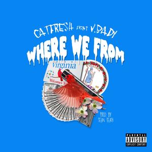 Where We From (feat. V. Bady) [Explicit]