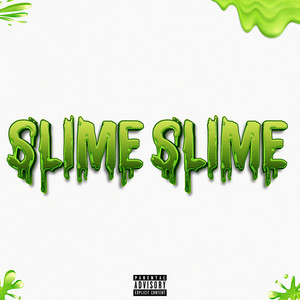 Slime Slime (Explicit)