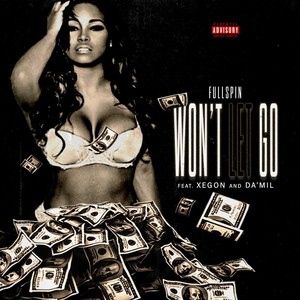 Won't Let Go (feat. Xegon & Da'mil) (Explicit)