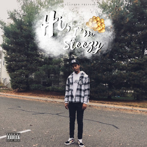 Hi, I'm Steezy (Explicit)