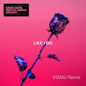Like I Do (Vsimu Remix)